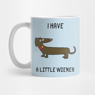 I have a little wiener Mug